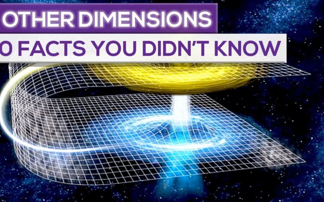 10 Facts About Other Dimensions You Didn’t Know!