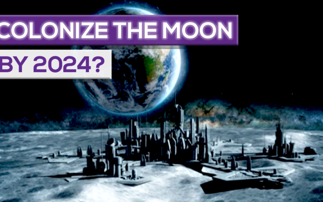 Can We Colonize The Moon By 2024?