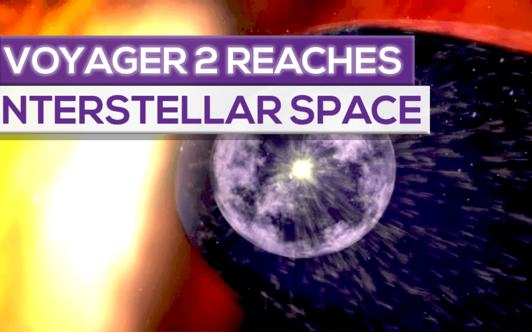 Voyager 2 Finds Wall Of Fire And Enters Interstellar Space!